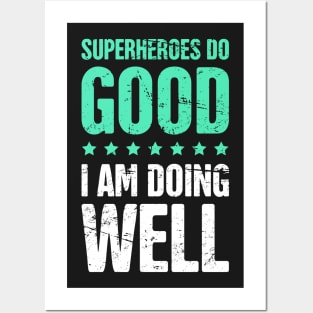 Superheroes Do Good, I Am Doing Well – Funny English Teacher Posters and Art